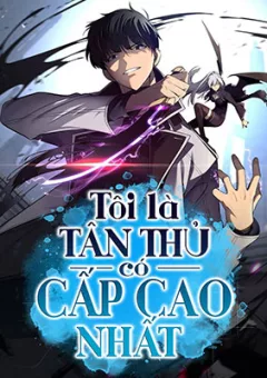 Tôi Là Tân Thủ Có Cấp Cao Nhất