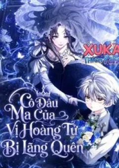 Cô Dâu Ma Của Vị Hoàng Tử Bị Lãng Quên