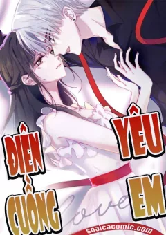 Điên Cuồng Yêu Em