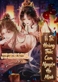 Vì Ta Hoàng Thúc Cam Nguyện Hạ Mình