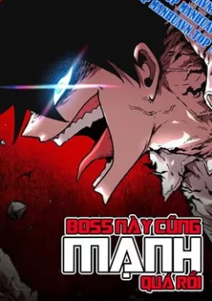 Boss Này Cũng Mạnh Quá Rồi!